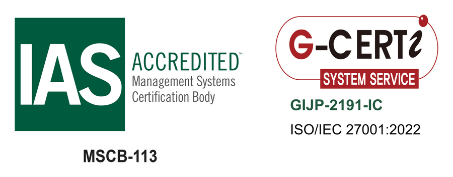 ISO/IEC 27001:2022 認証取得 — IAS ACCREDITED MSCB-113 / G-CERTi SYSTEM SERVICE GIJP-2191-IC